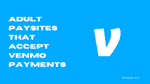 Read more about the article Top premium porn sites that accept Venmo in November 2025